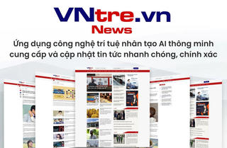 ‏Tích hợp AI vào đọc tin tức, VNtre.vn được người dùng yêu thích nhờ hàng loạt tính năng hữu ích‏