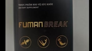 Cảnh báo thực phẩm bảo vệ sức khỏe FUMANBREAK có chứa chất cấm