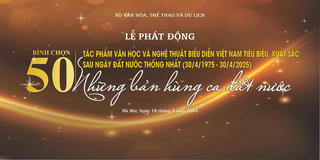 Bình chọn 50 tác phẩm văn học, nghệ thuật biểu diễn Việt Nam tiêu biểu, xuất sắc sau ngày đất nước thống nhất