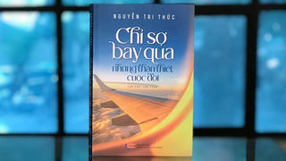 Chỉ sợ bay qua những thân thiết cuộc đời