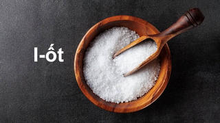 Việt Nam nằm trong nhóm 26 nước bị thiếu i-ốt trên thế giới