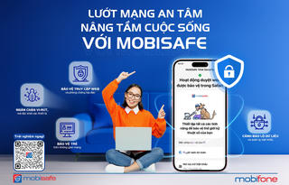 MobiSafe - “Áo giáp” bảo vệ người dùng trước các mối đe dọa trực tuyến