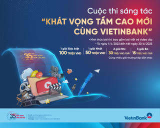 VietinBank phát động cuộc thi sáng tác 'Khát vọng tầm cao mới cùng VietinBank'