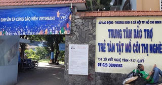 Trung tâm Bảo trợ trẻ tàn tật mồ côi Thị Nghè tiếp tục nhận chăm sóc trẻ khuyết tật từ 16 tuổi trở lên