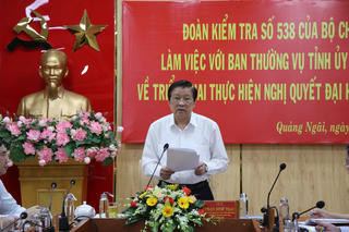 Đoàn kiểm tra của Bộ Chính trị làm việc với Ban Thường vụ Tỉnh ủy Quảng Ngãi