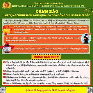 Đà Nẵng: Cảnh báo thủ đoạn lừa đảo mạo danh “tặng quà 100.000 đồng” dịp Quốc khánh 2/9