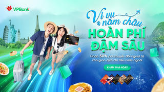 Tận hưởng nhiều ưu đãi 'khủng' khi chi tiêu qua thẻ tín dụng VPBank dịp nghỉ lễ