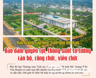 Hậu Giang sắp xếp, tinh gọn bộ máy: Bảo đảm quyền lợi, thông suốt tư tưởng cán bộ, công chức, viên chức