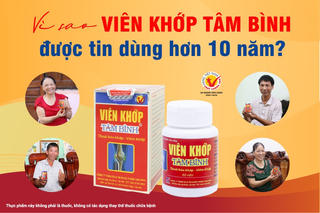  Vì sao khách hàng tin dùng Viên khớp Tâm Bình suốt hơn 10 năm?