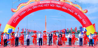 Khánh thành cầu Vĩnh Phú, nối tỉnh Vĩnh Phúc và Phú Thọ