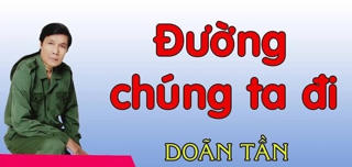Nghệ sỹ Doãn Tần về cõi vĩnh hằng, để lại âm vang ‘Đường chúng ta đi’