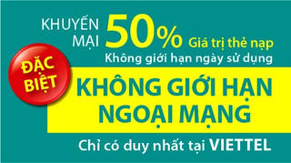 Viettel khuyến mại 50% giá trị thẻ nạp: Không giới hạn ngoại mạng và ngày sử dụng
