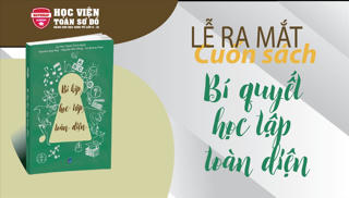 Ra mắt cuốn sách ‘Bí kíp học tập toàn diện’