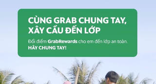 Người dùng và Grab cùng xây cầu cho trẻ tới trường