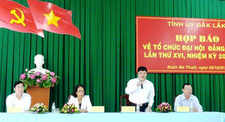Họp báo Đại hội Đảng bộ tỉnh Đắk Lắk lần thứ XVI, nhiệm kỳ 2015-2020