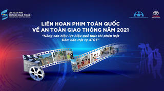 Liên hoan phim toàn quốc về an toàn giao thông năm 2021