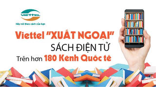 Viettel ‘xuất ngoại’ sách điện tử trên hơn 180 kênh quốc tế