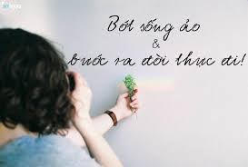 Bớt sống ảo…