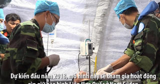 Việt Nam đưa bệnh viện dã chiến nhận nhiệm vụ tại Nam Sudan