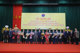 Thành lập Hội đồng quản lý Bệnh viện K và bổ nhiệm 2 Phó Giám đốc chuyên môn