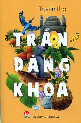 Tuyển thơ Trần Đăng Khoa