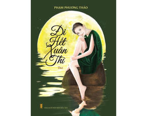 ‘Đi hết xuân thì’ của Phạm Phương Thảo