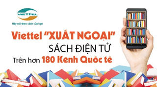 VIETTEL “xuất ngoại” sách điện tử trên hơn 180 kênh quốc tế
