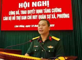 Lâm Đồng: Điều động cán bộ sĩ quan, quân nhân chuyên nghiệp về hỗ trợ Ban CHQS các xã, phường