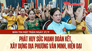 Bản tin Mặt trận sáng 27/9 