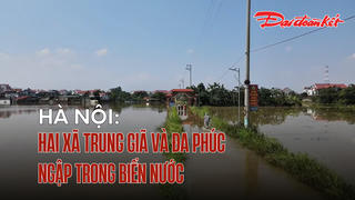 Hà Nội: Hai xã Trung Giã và Đa Phúc ngập trong biển nước
