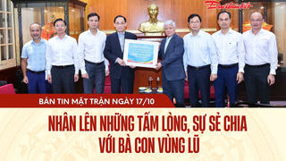 Bản tin Mặt trận sáng 17/10