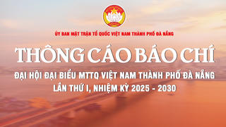 Đại hội đại biểu MTTQ Việt Nam TP Đà Nẵng sẽ diễn ra từ 2/12