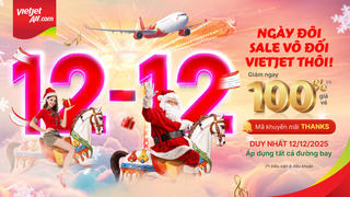Siêu khuyến mại ngày đôi lớn nhất trong năm, ngày 12/12 Vietjet mở bán hàng triệu vé giảm giá 100%