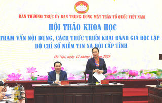 Bộ chỉ số niềm tin xã hội cấp tỉnh cần phải được xây dựng khoa học, khách quan