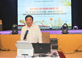 Đà Nẵng: Tập huấn nghiệp vụ bầu cử cho 36 xã, phường