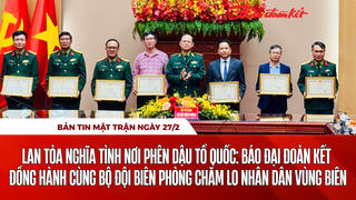 Bản tin Mặt trận sáng 27/2