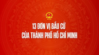 Infographic: 13 đơn vị bầu cử của Thành phố Hồ Chí Minh 