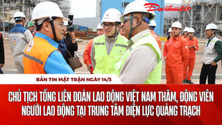 Bản tin Mặt trận sáng 14/3