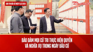 Bản tin bầu cử ngày 15/3