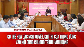 Bản tin Mặt trận sáng 19/3