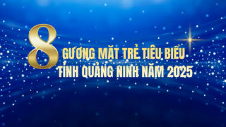 [Infographic] 8 gương mặt trẻ tiêu biểu tỉnh Quảng Ninh năm 2025