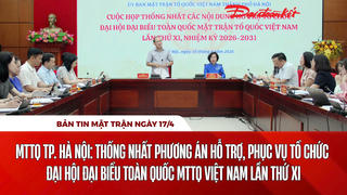 Bản tin Mặt trận sáng 17/4