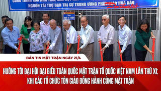Bản tin Mặt trận sáng 21/4