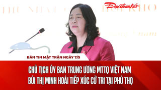 Bản tin Mặt trận sáng 7/5