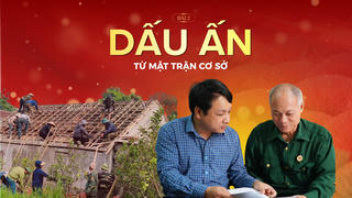 Sức mạnh từ mái nhà chung - Bài 2: Dấu ấn từ Mặt trận cơ sở