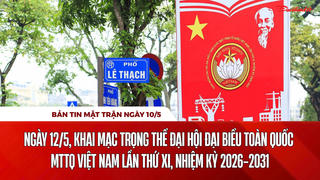 Bản tin Mặt trận sáng 10/5
