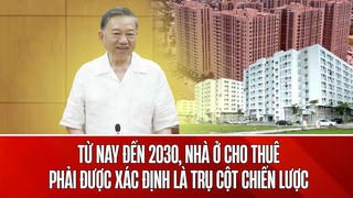 Tổng Bí thư, Chủ tịch nước Tô Lâm: "Nhà để ở, không phải để kinh doanh, tích sản"