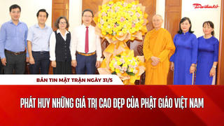 Bản tin Mặt trận sáng 31/5