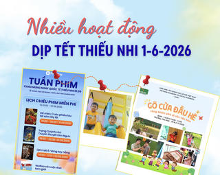 [Infographic] Nhiều hoạt động dịp Tết Thiếu nhi 1/6