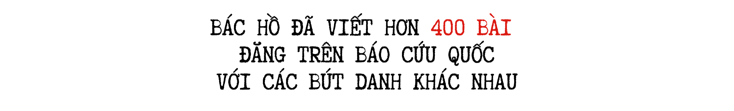 Di sản vô giá về Chủ tịch Hồ Chí Minh trên báo Cứu Quốc